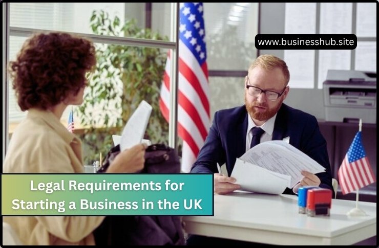 Legal Requirements for Starting a Business in the UK