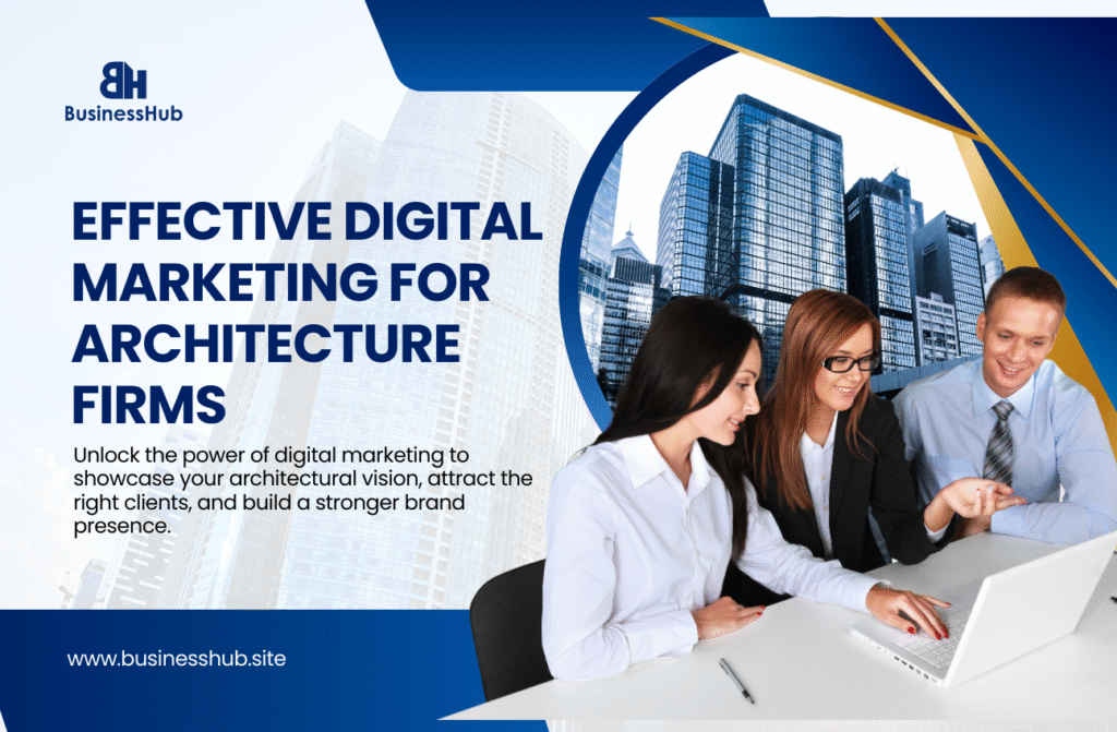 Effective Digital Marketing for Architecture Firms